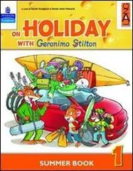 On holiday with Geronimo Stilton. Per la Scuola elementare vol. 5 Super Prezzo