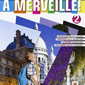 A merveille! Ediz. mylab. Per la Scuola media. Con e-book. Con espansione online vol. 2 Ordina Subito