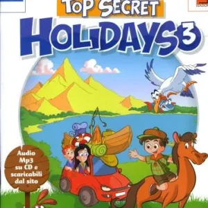 Top secret holidays. Per la Scuola elementare. Con espansione online. Con CD-ROM vol. 3 Promo Stagionale