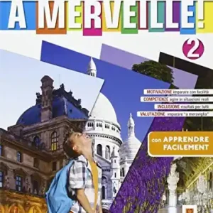 A merveille! Facile. Per la Scuola media. Con e-book. Con espansione online vol. 2 Consegna Rapida