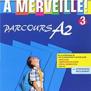 A Buon Prezzo À merveille! Parcours A2. Per la Scuola media. Con e-book. Con espansione online vol. 3