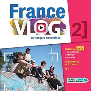 Miglior Prezzo France vlog. Le français authentique. Per le Scuole superiori. Con app. Con e-book. Con espansione online vol. 2
