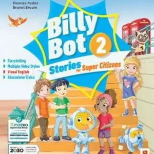 Billy bot. Stories for super citizens. Con e-book. Con espansione online vol. 2 Non Perdere