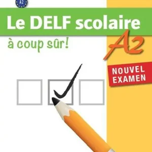 Le Delf scolaire. A2. A coup sûr. Per la Scuola media. Con myap Prezzo Basso