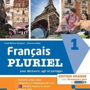 Solo Oggi Français pluriel. Édit. orange. Avec Grammaire plus, Culture plurielle. Per le Scuole superiori. Con e-book. Con espansione online vol. 1