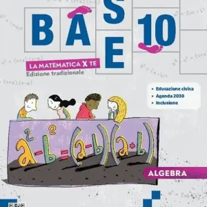 Esclusivo Base 10. La matematica per te. Con Geometria, Cittadinanza STEM. Per la Scuola media. Con e-book. Con espansione online vol. 3