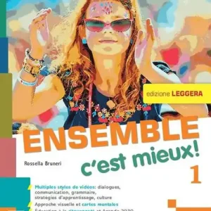 Spedito Oggi Ensemble c‘est mieux! Ediz. leggera. Avec Apprendre pour tous, Contes pour jeunes citoyennes et citoyens. Per la Scuola media. Con e-book. Con espansione online vol. 1