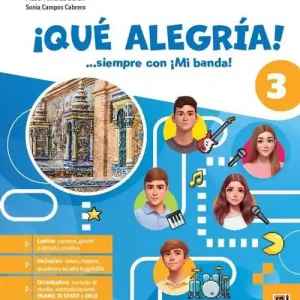 Promo Stagionale ¡Qué alegría! ...siempre con ¡Mi banda! Con Aprende, Para tu futuro. Per la Scuola media. Con e-book. Con espansione online vol. 3