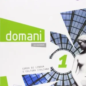 Domani. Libro dello studente con esercizi. Con espansione online vol. 1 Compra Oggi Stesso