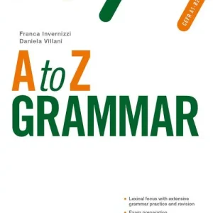 A to Z grammar. Student‘s book. Per le Scuole superiori. Con espansione online Ultimissimo Modello