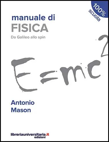 Manuale di fisica. Da Galileo allo spin. Per le Scuole superiori Promo Stagionale