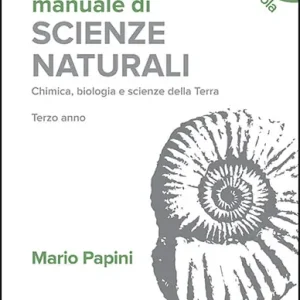Occasione Manuale di scienze naturali. Chimica, biologia, scienze della Terra. Terzo anno. Per le Scuole superiori