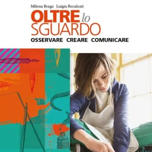Oltre lo sguardo. Vol. A-B-Album Leggere l‘opera d‘arte. Per la Scuola media. Con e-book. Con espansione online Compra Oggi Stesso