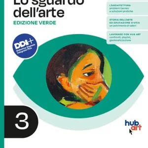 Soddisfatti O Rimborsati Lo sguardo dell‘arte. Ediz. verde. Per le Scuole superiori. Con e-book. Con espansione online vol. 3