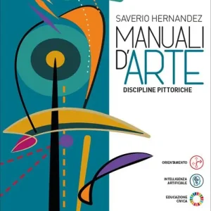 Manuali d‘arte. Discipline pittoriche. Volume unico. Per le Scuole superiori. Con e-book. Con espansione online Soddisfatti O Rimborsati