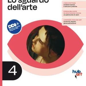 Lo sguardo dell‘arte. Per le Scuole superiori. Con e-book. Con espansione online vol. 4 Spedizione Espresso