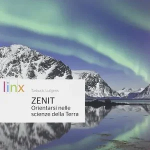 Prezzo Scontato Zenit. Orientarsi nelle scienze della terra. Per le Scuole superiori. Con e-book. Con espansione online