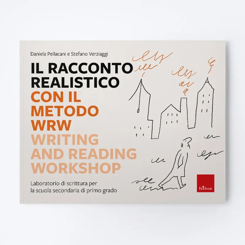 Esclusivo Il racconto realistico con il metodo WRW - Writing and Reading Workshop