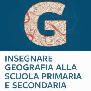 Nuova Collezione Insegnare geografia alla scuola primaria e secondaria
