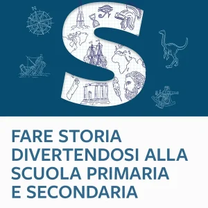 Saldi Fare storia divertendosi alla scuola primaria e secondaria