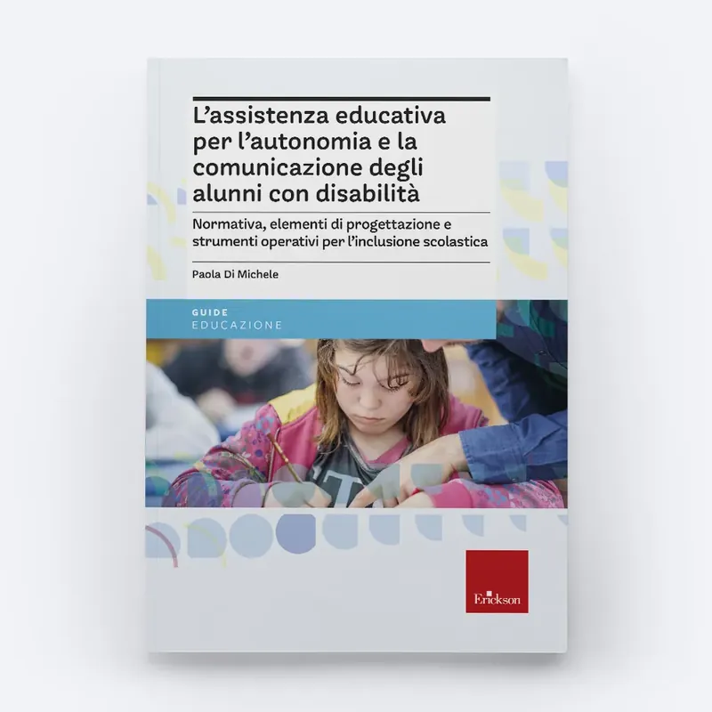 Consegna Rapida L‘assistenza educativa per l‘autonomia e la comunicazione degli alunni con disabilità