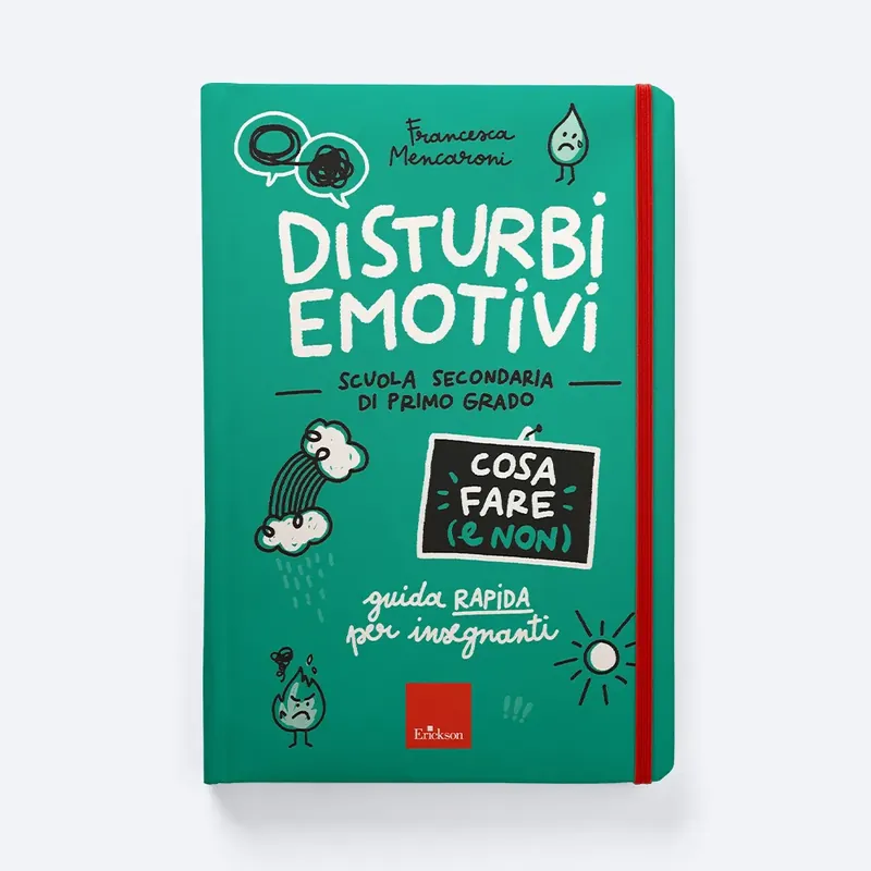 Disturbi emotivi - Cosa fare (e non) - Scuola secondaria Must-Have