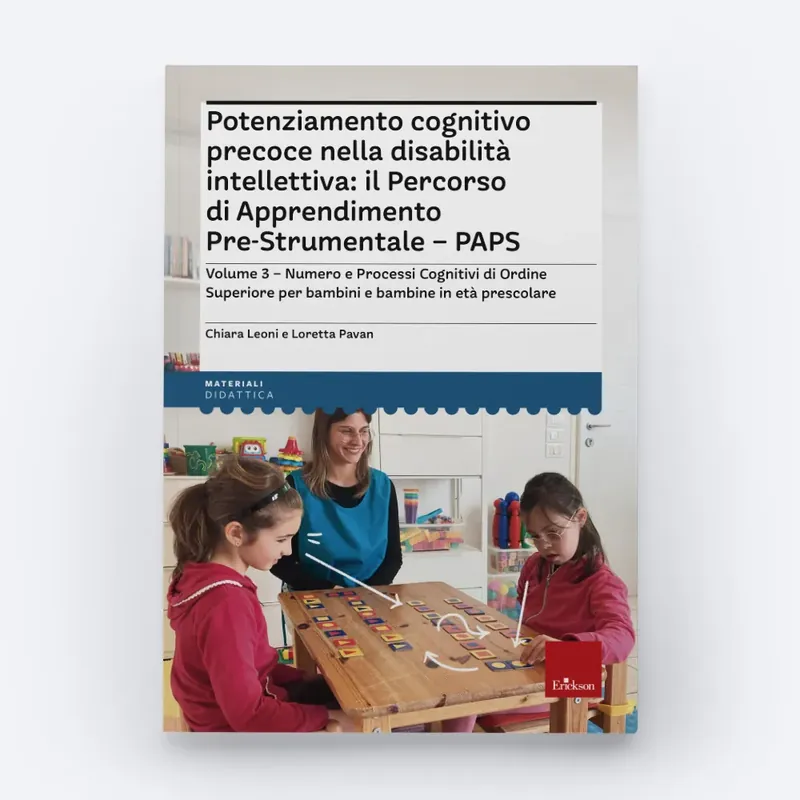 Potenziamento cognitivo precoce nella disabilità intellettiva il Percorso di Apprendimento Pre-Strumentale - PAPS - Volume 3 Di Tendenza