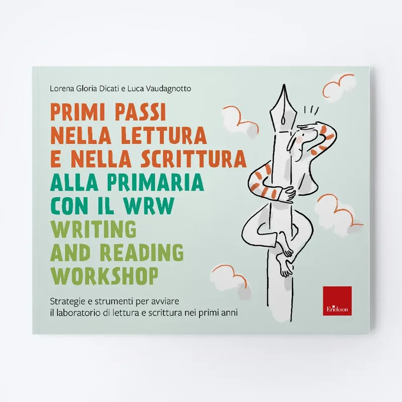 Super Prezzo Primi passi nella lettura e scrittura alla primaria con il WRW - Writing and Reading Workshop