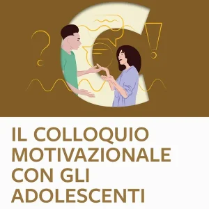 Il colloquio motivazionale con gli adolescenti Solo Oggi
