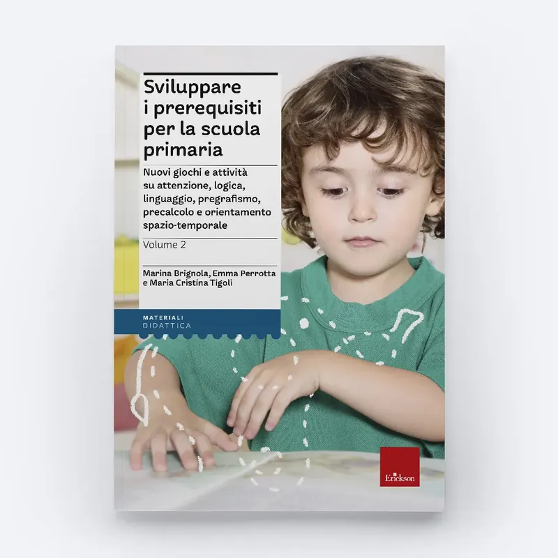 Sviluppare i prerequisiti per la scuola primaria - Volume 2 Offerta Lampo