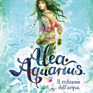 Compra Adesso Alea Aquarius 1. Il richiamo dell‘acqua
