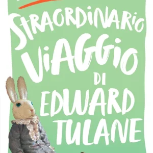 Ultima Occasione Lo straordinario viaggio di Edward Tulane
