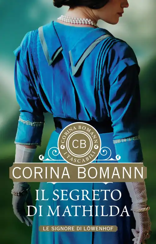 Bestseller Il segreto di Mathilda Le signore di Löwenhof
