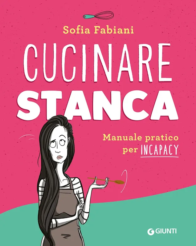 Più Venduto Cucinare stanca Manuale pratico per incapacy