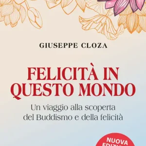 Spedizione Espresso Felicità in questo mondo Un viaggio alla scoperta del Buddismo e della felicità