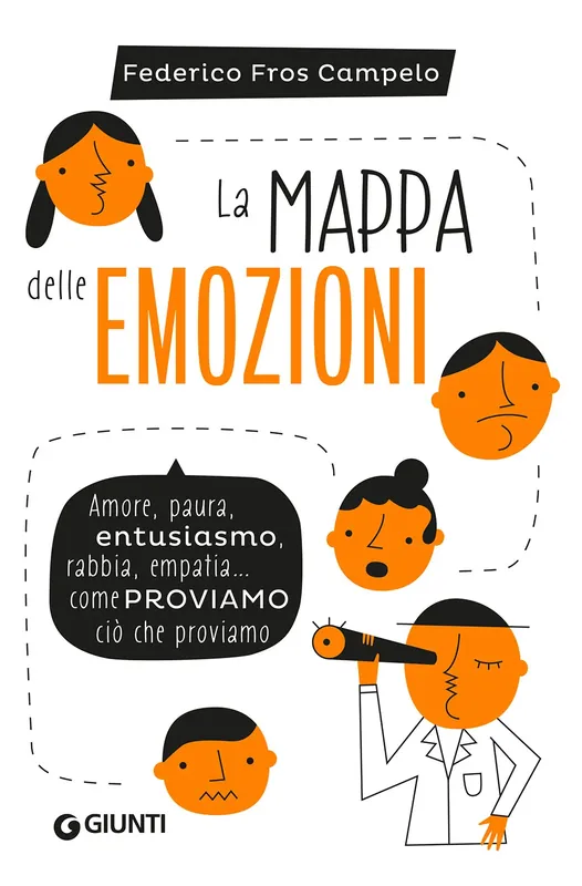 Novità La mappa delle emozioni Amore, paura, entusiasmo, rabbia, empatia... come proviamo ciò che proviamo