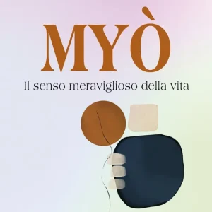 Spedito Oggi Myò Il senso meraviglioso della vita