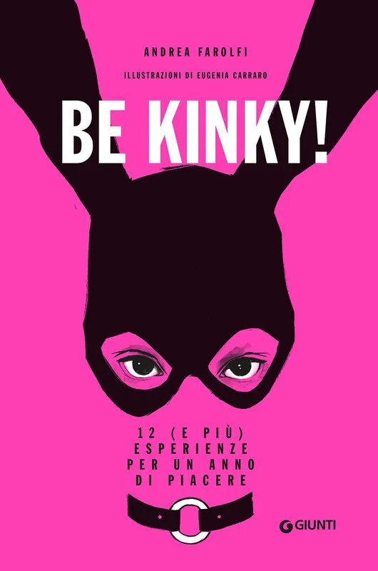 Spedito Oggi Be kinky! 12 (e più) esperienze per un anno di piacere