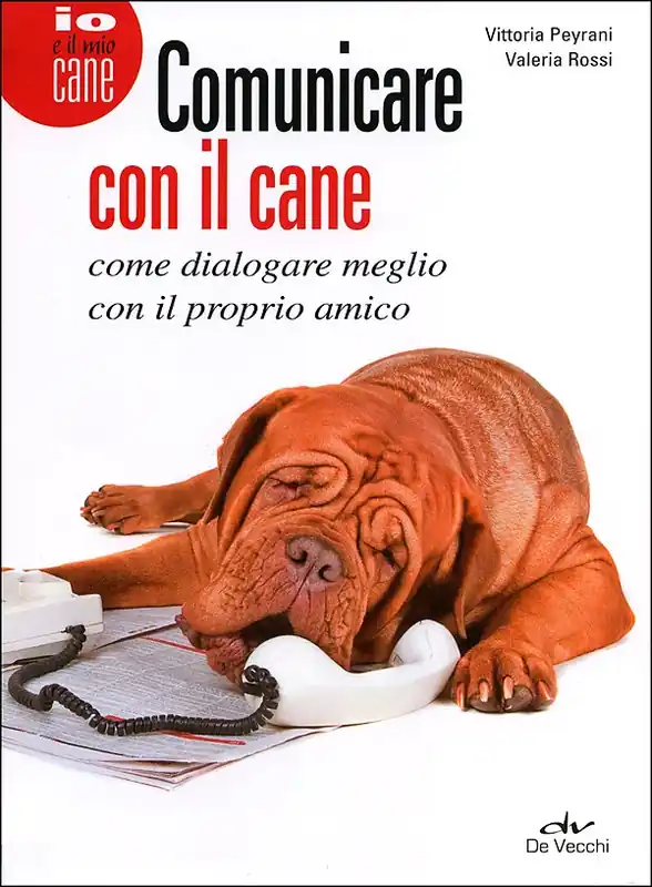 Comunicare con il cane Come dialogare meglio con il proprio amico Più Venduto