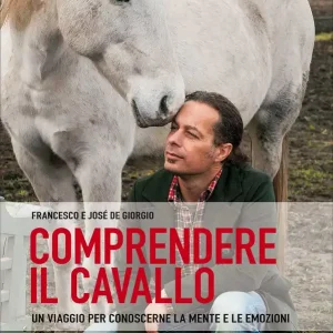 Novità Comprendere il cavallo Un viaggio per conoscerne la mente e le emozioni
