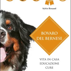 Bovaro del bernese Vita in casa - Educazione - Cure Super Prezzo