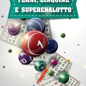 Terni, cinquine e Superenalotto Il gioco - Le tecniche - La cabala Prezzo Ridotto