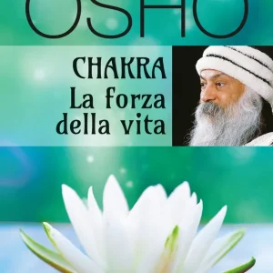 Chakra. La forza della vita Prezzo Scontato