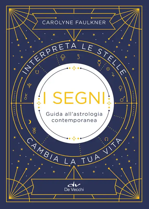 I segni. Guida all‘astrologia contemporanea Economico