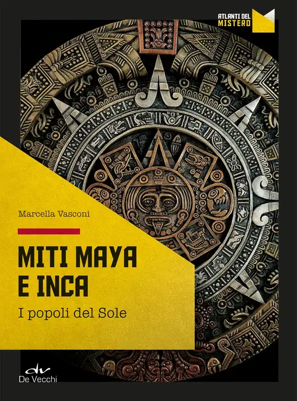 Miti Maya e Inca I popoli del sole Prezzo Basso