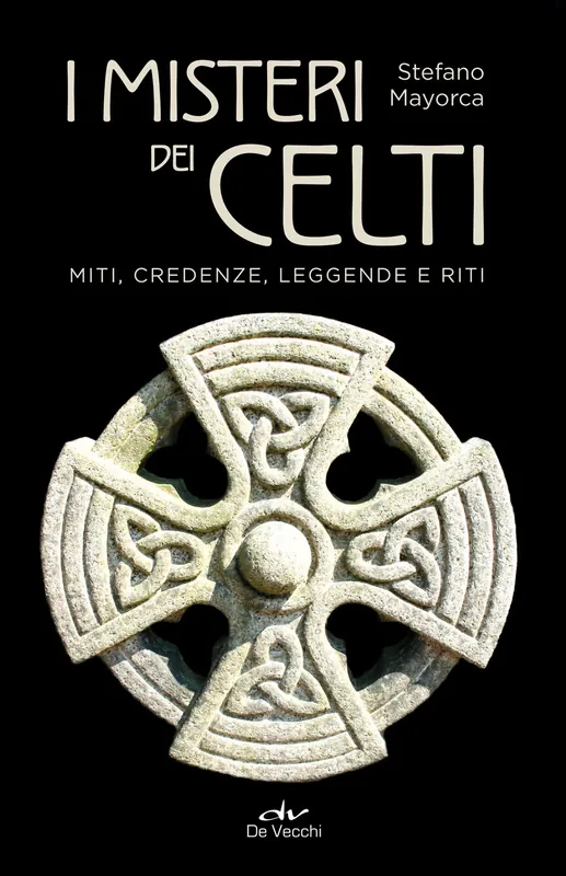 I misteri dei celti Miti, credenze, leggende e miti Subito Disponibile