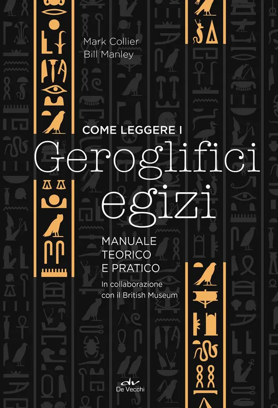 Come leggere i geroglifici egizi manuale tecnico e pratico A Buon Prezzo