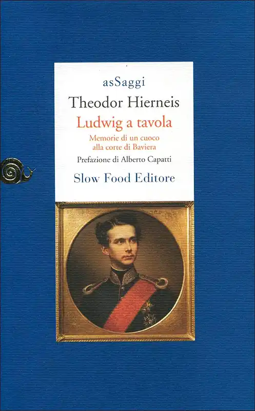 Ludwig a tavola Memorie di un cuoco alla corte di Baviera Acquista Ora