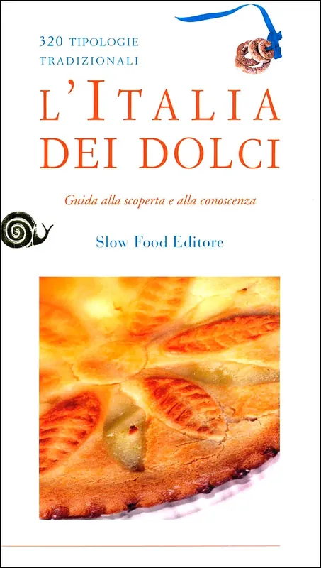 Consegna Rapida L‘Italia dei dolci Guida alla scoperta e alla conoscenza