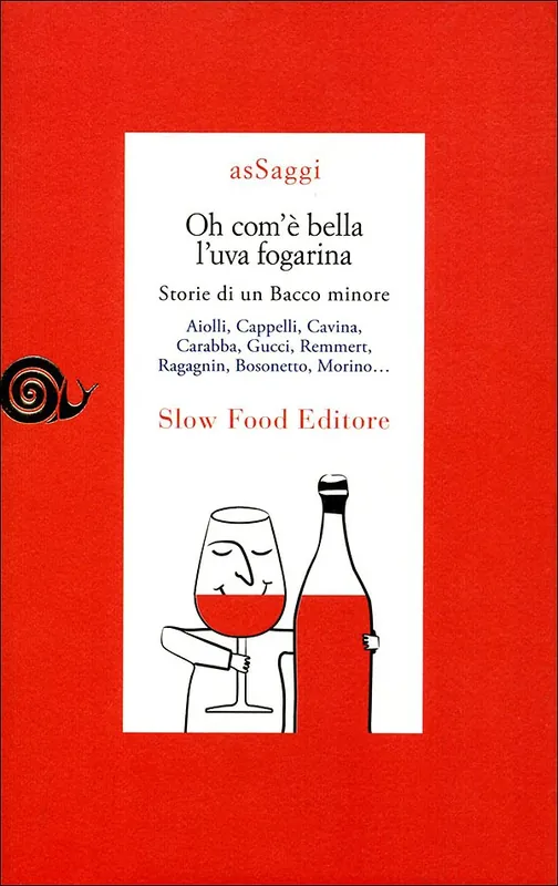 Offerta Lampo Oh com‘è bella l‘uva fogarina Storie di un Bacco minore